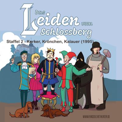 Das Leiden vom Schlossberg, Staffel 2: Kerker, Krönchen, Kalauer (1995), Folge 031-060 - Ralf Klinkert 