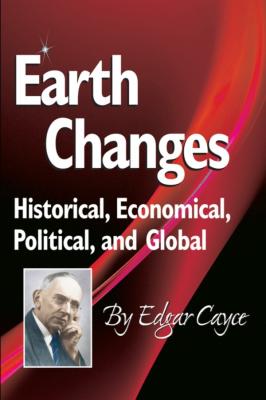 Earth Changes - Edgar Cayce 