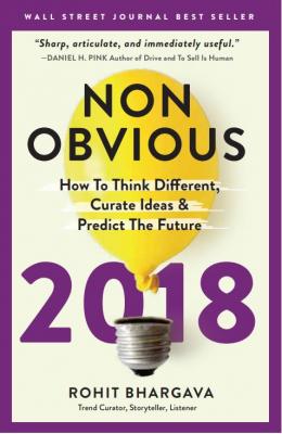Non-Obvious 2018 Edition - Rohit Bhargava Non-Obvious Trends Series