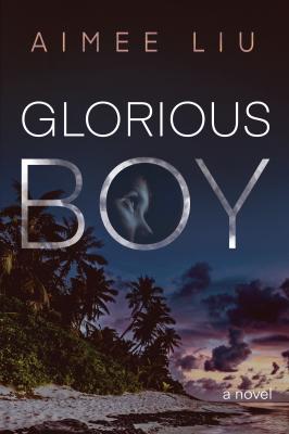 Glorious Boy - Aimee Liu 