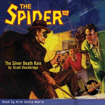 The Silver Death Rain - The Spider 66 (Unabridged) - Grant Stockbridge 