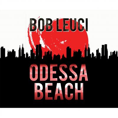Odessa Beach (Unabridged) - Robert  Leuci 