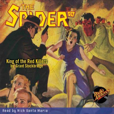 King of the Red Killers - The Spider 24 (Unabridged) - Grant Stockbridge 