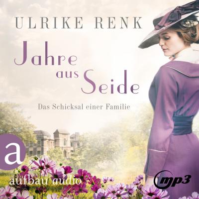 Jahre aus Seide - Die große Seidenstadt-Saga, Band 1 (Gekürzt) - Ulrike Renk 