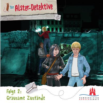 Die Alster-Detektive, Folge 2: Grausame Zustände - Katrin Wiegand 