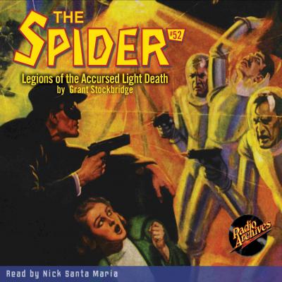 Legions of the Accursed Light Death - The Spider 52 (Unabridged) - Grant Stockbridge 
