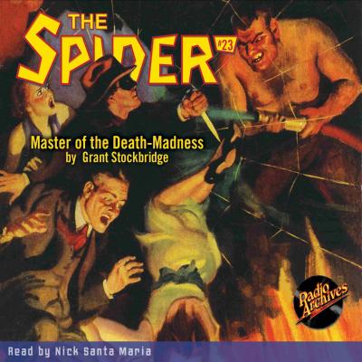 Master of the Death-Madness - The Spider 23 (Unabridged) - Grant Stockbridge 