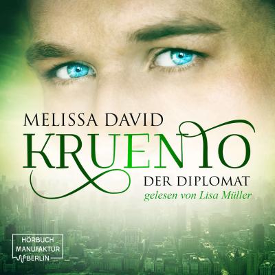 Kruento, Band 2: Der Diplomat (Ungekürzt) - Melissa David 
