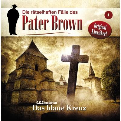 Die rätselhaften Fälle des Pater Brown, Folge 1: Das blaue Kreuz - Markus Winter 