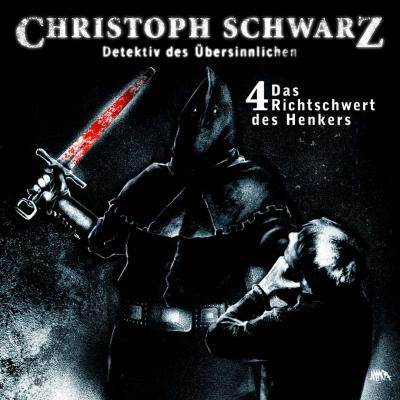Christoph Schwarz, Folge 4: Das Richtschwert des Henkers - Otto Joachim 
