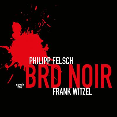 BRD Noir - Philipp Felsch 