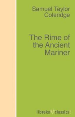 The Rime of the Ancient Mariner - Samuel Taylor Coleridge 