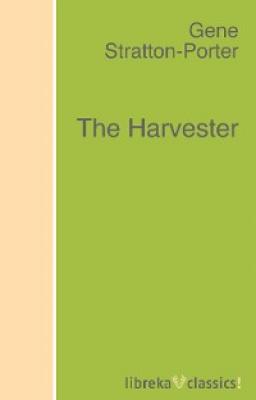The Harvester - Stratton-Porter Gene 