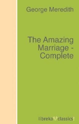 The Amazing Marriage - Complete - George Meredith 