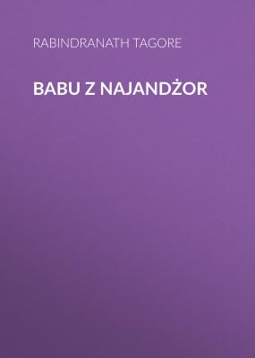 Babu z Najandżor - Rabindranath Tagore 