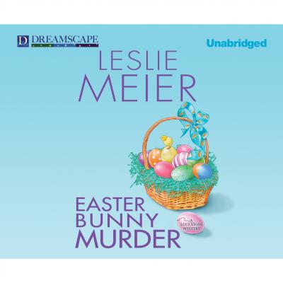 Easter Bunny Murder - A Lucy Stone Mystery, Book 19 (Unabridged) - Leslie  Meier 
