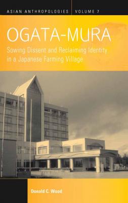Ogata-Mura - Donald C. Wood Asian Anthropologies