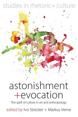Astonishment and Evocation - Отсутствует Studies in Rhetoric and Culture