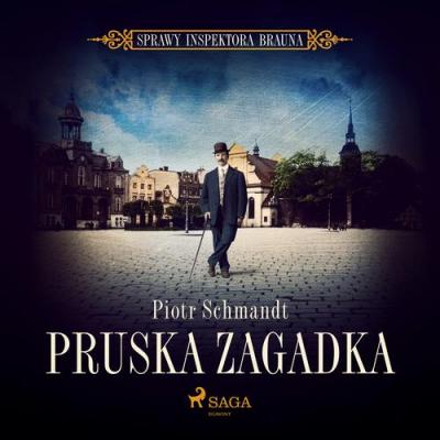 Pruska zagadka - Piotr Schmandt 