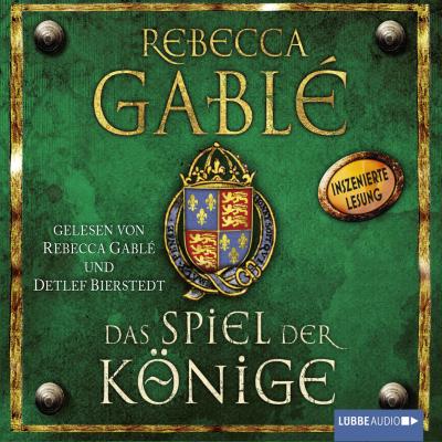 Das Spiel der Könige - Rebecca  Gable 