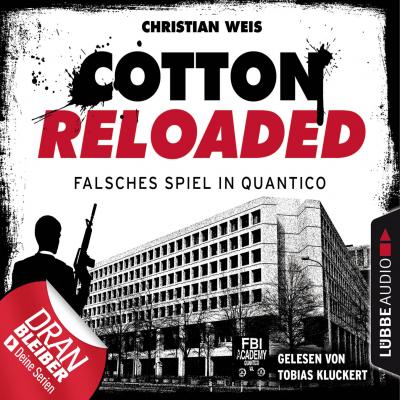 Jerry Cotton, Cotton Reloaded, Folge 53: Falsches Spiel in Quantico - Serienspecial (Ungekürzt) - Christian Weiß 