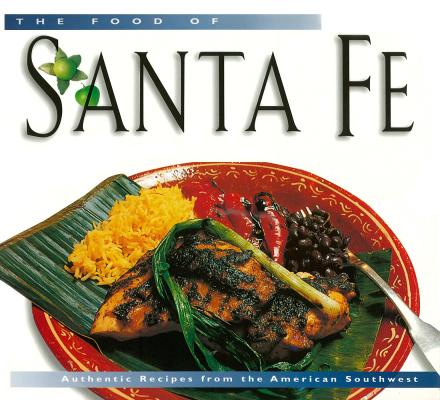 Food of Santa Fe (P/I) International - Dave  DeWitt Food Of The World Cookbooks