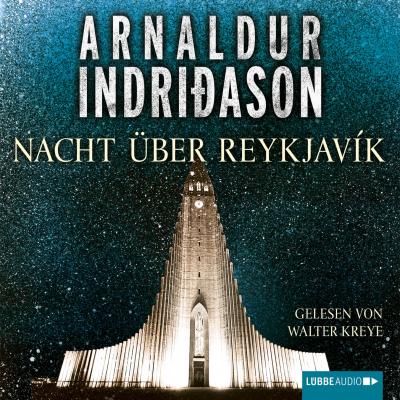 Nacht über Reykjavík - Island-Krimi - Arnaldur Indriðason 