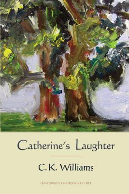 Catherine's Laughter - C. K. Quarternote Chapbook Series