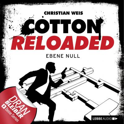 Jerry Cotton - Cotton Reloaded, Folge 32: Ebene Null - Christian Weiß 