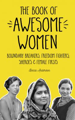 The Book of Awesome Women - Becca Anderson 