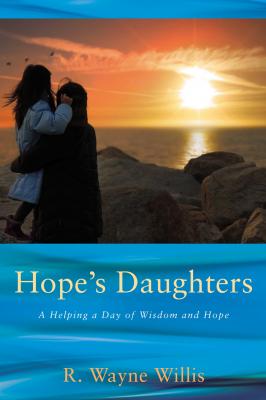 Hope’s Daughters - R. Wayne Willis 