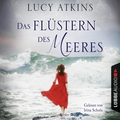 Das Flüstern des Meeres - Lucy Atkins 