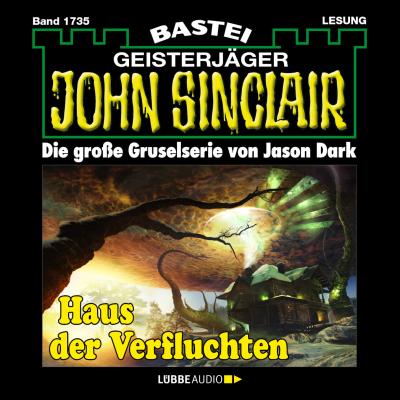 John Sinclair, Band 1735: Haus der Verfluchten - Jason Dark 