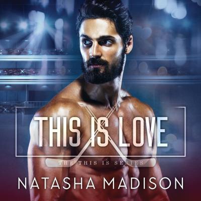 This is Love - This Is, Book 3 (Unabridged) - Natasha Madison 