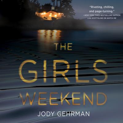 The Girls Weekend (Unabridged) - Jody Gehrman 
