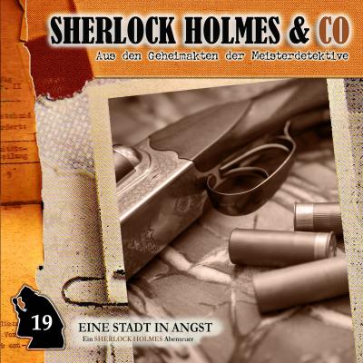 Sherlock Holmes & Co, Folge 19: Eine Stadt in Angst - Thomas Tippner 