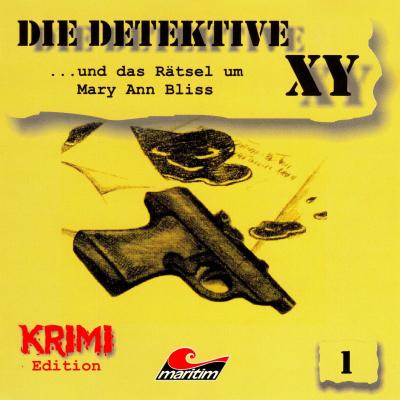 Die Detektive XY, Folge 1: ...und das Rätsel um Mary Ann Bliss - Hans-Joachim Herwald 