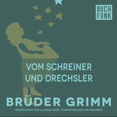 Vom Schreiner und Drechsler - Brüder Grimm 