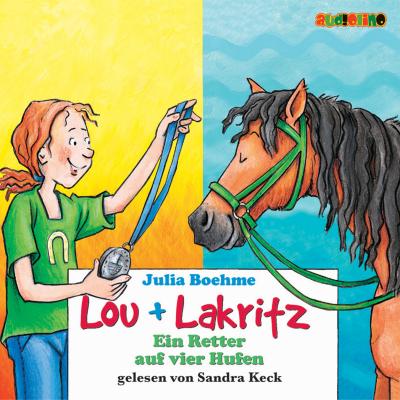 Ein Retter auf vier Hufen - Lou + Lakritz 4 - Julia Boehme 