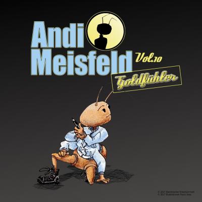 Andi Meisfeld, Folge 10: Goldfühler - Tom Steinbrecher 