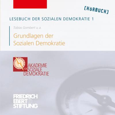 Lesebuch der Sozialen Demokratie, Band 1: Grundlagen der Sozialen Demokratie - Friedrich Ebert Stiftung 