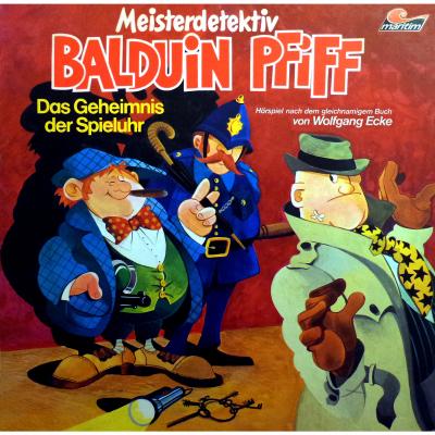 Balduin Pfiff, Folge 1: Das Geheimnis der Spieluhr - Wolfgang Ecke 