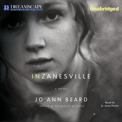 In Zanesville (Unabridged) - Jo Ann Beard 