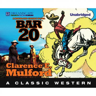 Bar-20 - Hopalong Cassidy 1 (Unabridged) - Clarence E. Mulford 
