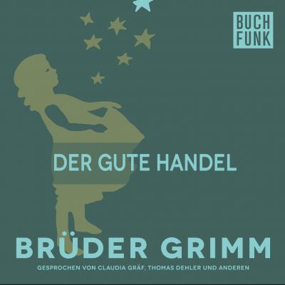 Der gute Handel - Brüder Grimm 