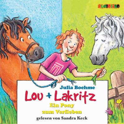 Ein Pony zum Verlieben - Lou + Lakritz 5 - Julia Boehme 