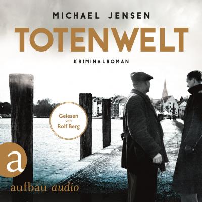 Totenwelt - Inspektor Jens Druwe, Band 2 (Ungekürzt) - Michael  Jensen 