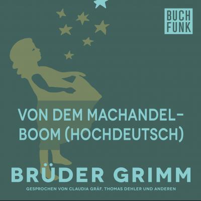 Von dem Machandelboom (Hochdeutsch) - Brüder Grimm 
