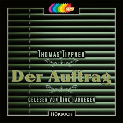 Der Auftrag (ungekürzt) - Thomas Tippner 