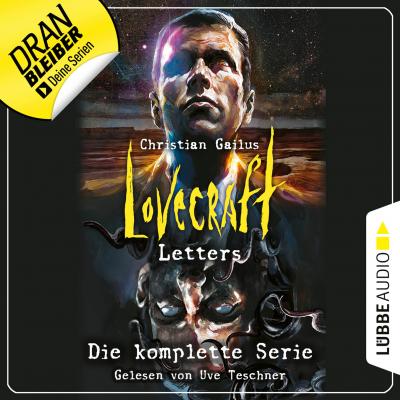 Lovecraft Letters - Die komplette Serie, Folge 1-8 (Ungekürzt) - Christian Gailus 